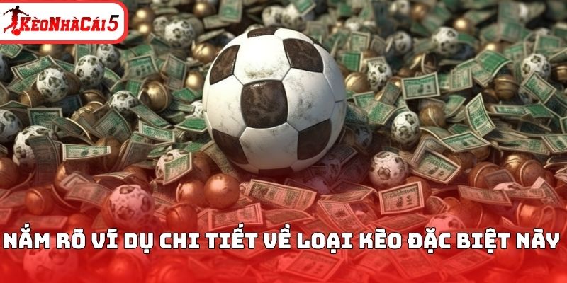 Nắm r&otilde; v&iacute; dụ chi tiết về loại k&egrave;o đặc biệt n&agrave;y&nbsp;