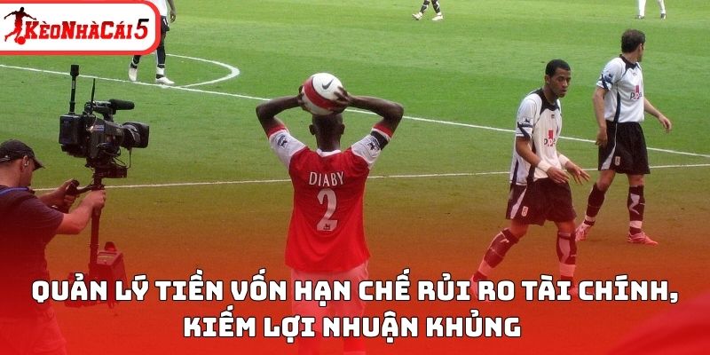 Quản l&yacute; tiền vốn hạn chế rủi ro t&agrave;i ch&iacute;nh, kiếm lợi nhuận khủng&nbsp;