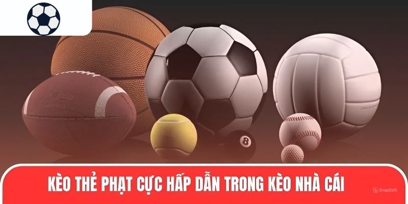 K&egrave;o thẻ phạt cực hấp dẫn trong k&egrave;o nh&agrave; c&aacute;i
