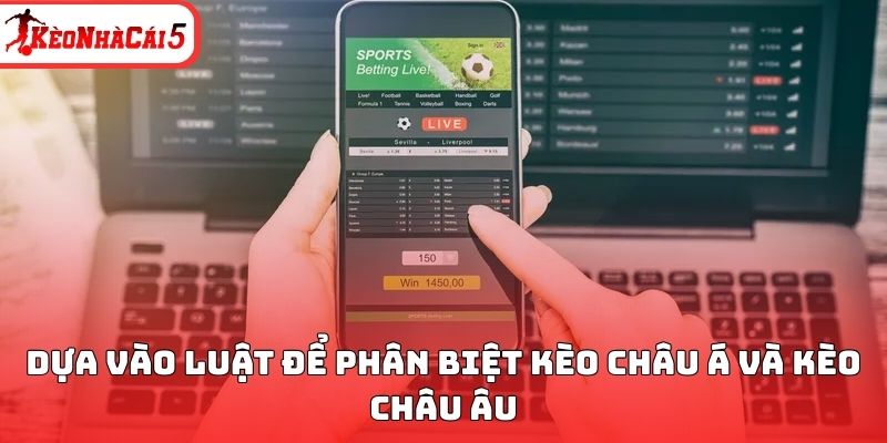 Dựa v&agrave;o luật để ph&acirc;n biệt k&egrave;o ch&acirc;u &Aacute; v&agrave; k&egrave;o ch&acirc;u &Acirc;u